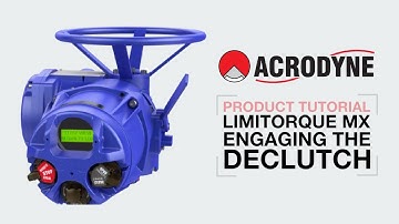 How to engage the Declutch on a Limitorque MX Electric actuator