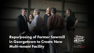 Repurposing of Former Sawmill in Georgetown to Create New Multi-tenant Facility