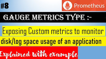 #8. Prometheus Gauge metric type practical example with hands on | Custom metrics with prometheus