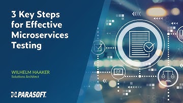 3 Key Steps for Effective Microservices Testing | Parasoft