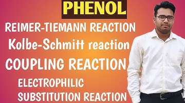 PHENOL PART-2: Reimer-Tiemann Reaction || Kolbe Reaction || Electrophilic Substitution Reaction 