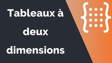Algorithme #20: Tableaux à deux dimensions (Matrices)