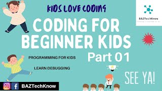 Coding for  Kids | Teaching debugging the code | Part 1