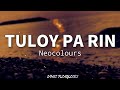 Tuloy Pa Rin - Neocolours (Lyrics)🎶