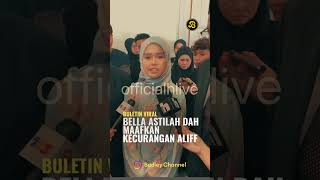 BELLA ASTILLAH DAH MAAFKAN KECURANGAN ALIFF SEBANYAK 11 KALI UNTUK PERTAHAN RUMAHTANGGA