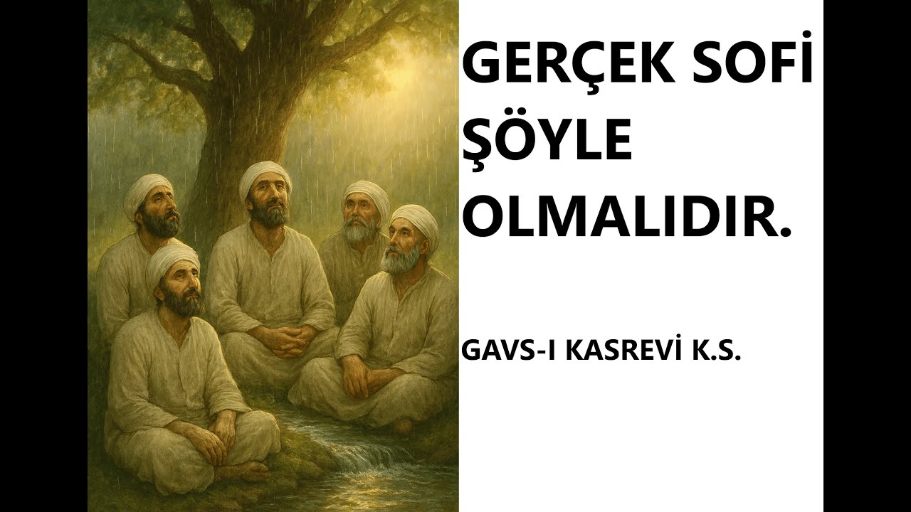 GERÇEK SOFİ ŞÖYLE OLMALIDIR ...