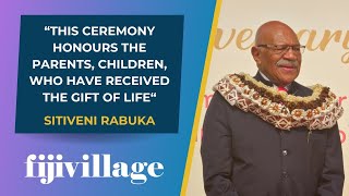 This ceremony honours the parents, childre﻿n, who have received the gift of life - PM