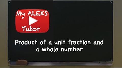 Product of a unit fraction and a whole number (original)