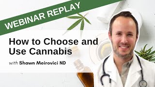How to Choose & Use Cannabis Webinar Apr 13, 2021