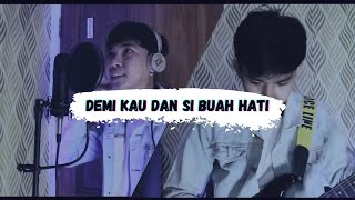 Demi Kau Dan Si Buah Hati Cover (Pop Punk) Demi Kau Dan Si Buah Hati Cover (Pop Punk)
