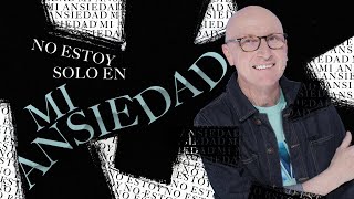 No estoy solo en mi ansiedad  Andrés Corson  27 Marzo 2022 | Prédicas Cristianas