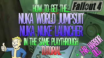 Fallout 4 | How to get the Nuka Jumpsuit & Nuka Nuke Launcher in one Playthrough | Nuka World DLC