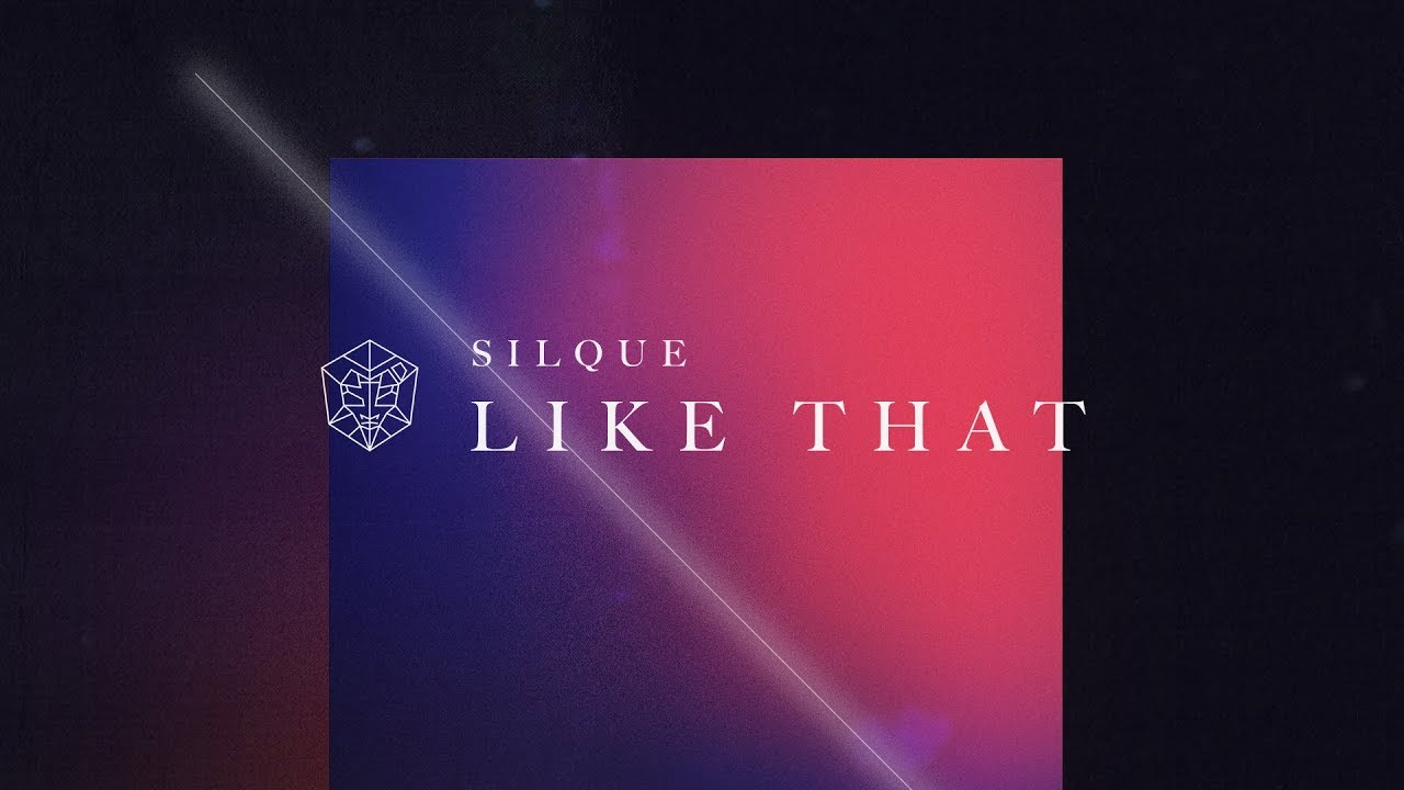 Watch Silque - Like That on YouTube Watch Silque - Like That on YouTube