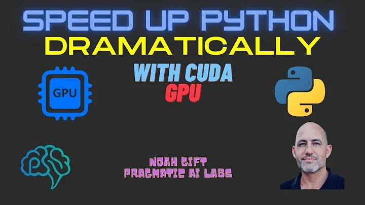 Learn to Use a CUDA GPU to Dramatically Speed Up Code In Python