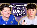 High School Trivia ft. The Lopez Brothers | VS w/ Tony & Ondreaz Lopez