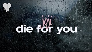 joji - die for you (lyrics)