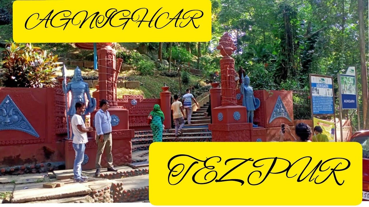 Agnighar Tezpur।।Historical place of Assam