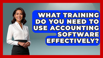 What Training Do You Need to Use Accounting Software Effectively? | All About SaaS Finance News