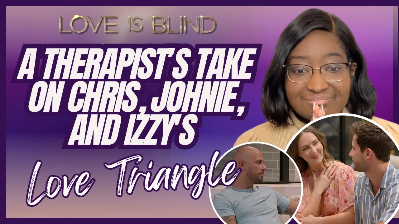 Love Learns - Love is Blind Relationship Review - Johnie and Chris feat Izzy