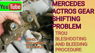 Mercedes Actros Gear Shifting Problem, Troubleshooting and bleeding procedure