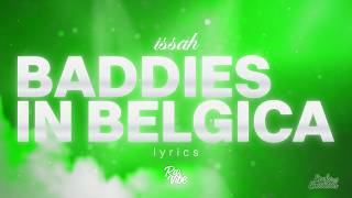 Issah - BADDIES IN BELGICA (Lyrics) 🎧 "Baddies in Bélgica, Baddies in Holanda"
