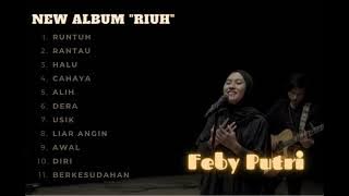 FEBY PUTRI - New Album 'RIUH'