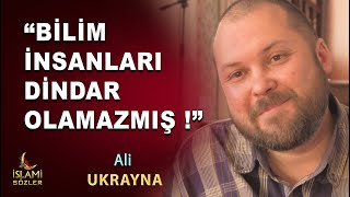 Müslüman Olan Ukraynalı Fizikçi : Bilim İnsanları Dindar olamazmış !  Ali | Ukrayna | İslami Sözler