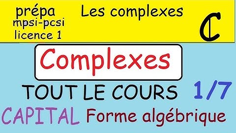Prépa-Les complexes-COURS 1/7 la forme algébrique