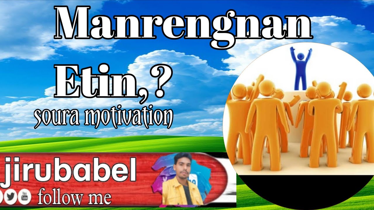 Manrengnan Etin ? what is life, soura motivation jirubabel Mandala channel,
