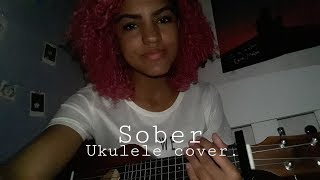 Sober - Demi Lovato (Ukulele Cover)