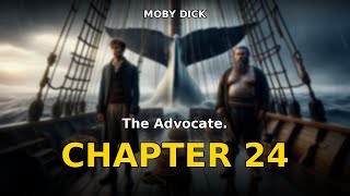 Moby Dick - Chapter 24: The Advocate. | Herman Melville Audiobook