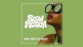 Money Moves the world