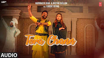 Tera Chann (Full Audio) | Gurvinder Brar, Deepak Dhillon | Latest Punjabi Songs 2023