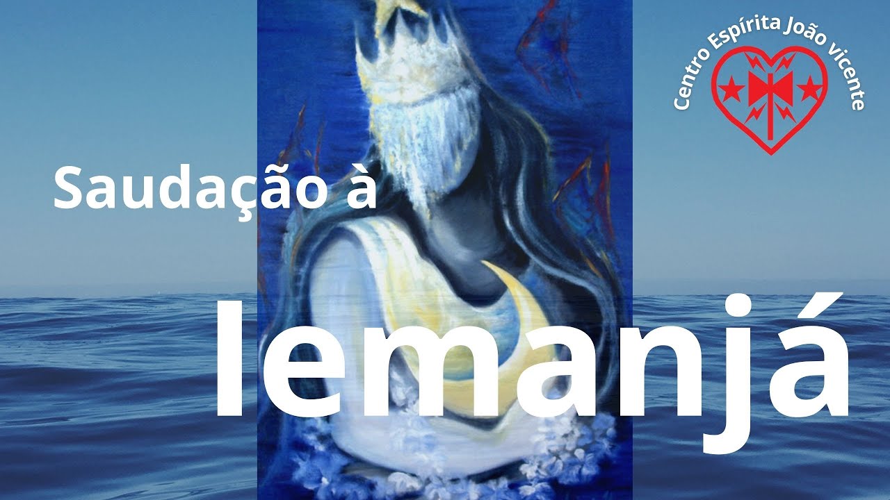 Saudação A Iemanjá Umbanda - NAZAEDU