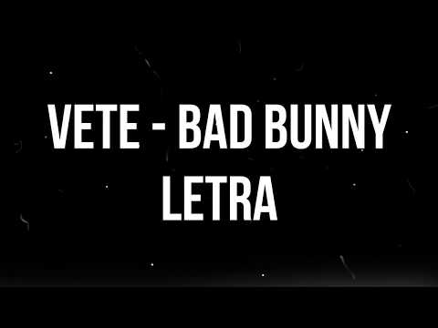 vete---bad-bunny-(letra)