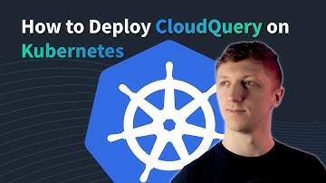 Deploying CloudQuery on Kubernetes | Building a Cloud Asset Inventory