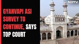 Supreme Court Allows Gyanvapi Mosque Survey To Continue With Rider