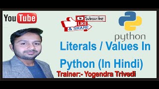 Literals / Values In Python (In Hindi) | Use Of Literals In Python