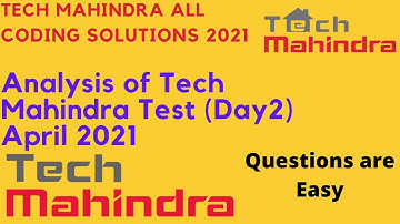 Analysis of Tech Mahindra Test (Day 2) April 2021 | Coding Solutions of both day 1 & 2