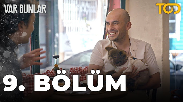 Var Bunlar 9. Bölüm