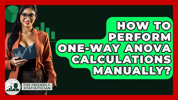 How To Perform One-Way ANOVA Calculations Manually? - The Friendly Statistician