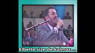 Elbette size de kalmaz ...