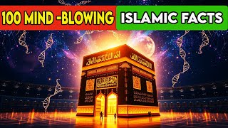 100 Mind-Blowing Islamic Facts You’ve Never Heard Before
