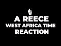 A Reece West Africa Time Reaction