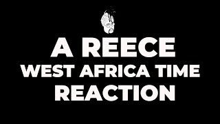 A Reece West Africa Time Reaction