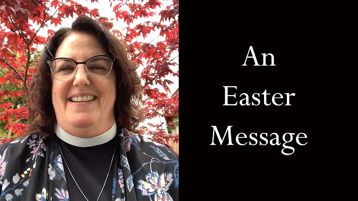 An Easter Message from Rev Lori Walton