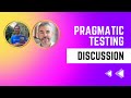 Discussion pragmatic testing with mohammad azam  christian findlay