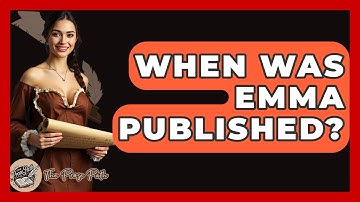 When Was Emma Published? - The Prose Path