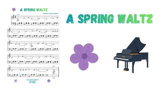 "Late Elementary Piano Recital Piece - A Spring Waltz"