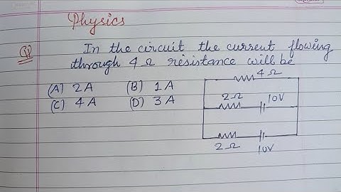In the circuit the current flowing through 4 ohm resistance will be .. | neet physics solution 